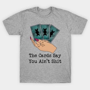 The tarot cards say T-Shirt